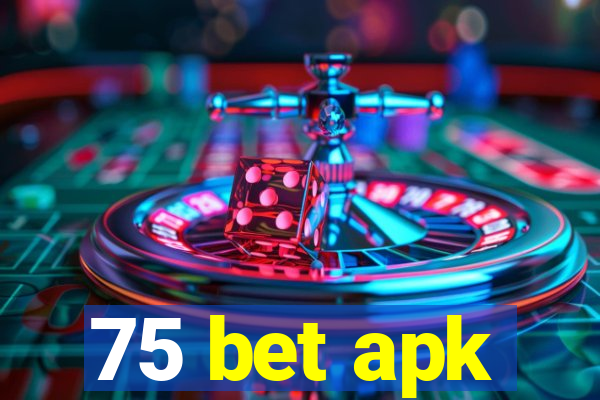 75 bet apk